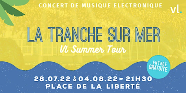 Concert Electro x La Tranche-sur-Mer - VL Summer Tour 2022 by HEYME