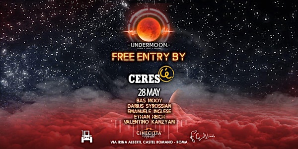 Sabato 28 Maggio • Undermoon Festival • Free Entry by Ceres