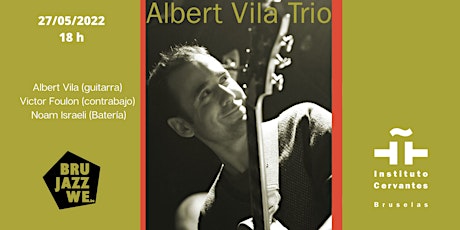 Brussels Jazz Weekend: Albert Vila Trio billets