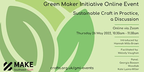 Green Maker Initiative: Sustainable Craft in Practice, a Discussion tickets
