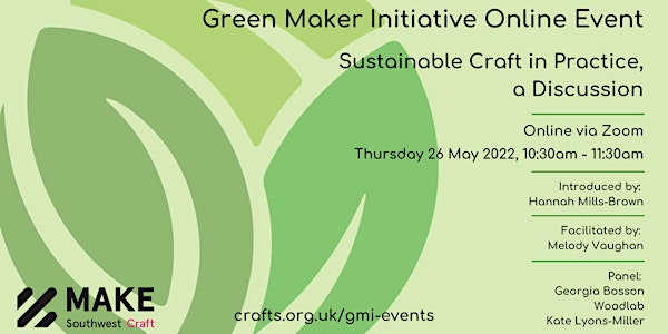 Green Maker Initiative: Sustainable Craft in Practice, a Discussion