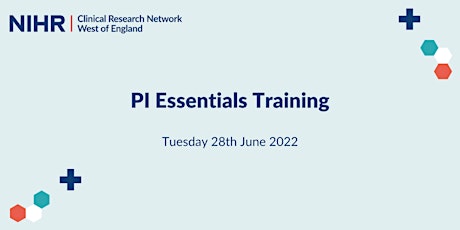 NIHR Clinical Research Network West of England - PI Essentials Training tickets