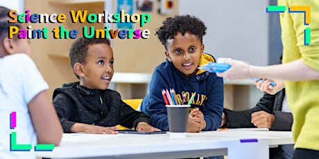 Science Workshop: Paint the Universe tickets