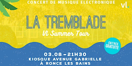 Concert Electro x La Tremblade - VL Summer Tour 2022 by HEYME tickets