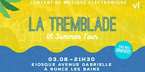 Concert Electro x La Tremblade - VL Summer Tour 2022 by HEYME