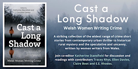 Open Space:  Cast a Long Shadow - Welsh Women Writing Crime tickets