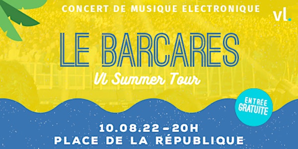 Concert Electro x Le Barcarès - VL Summer Tour 2022 by HEYME