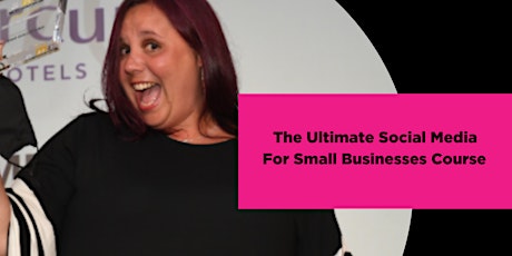 The Ultimate Social Media for Small Businesses Course - September Start primary image