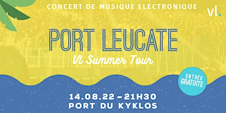 Concert Electro x Leucate - VL Summer Tour 2022 by HEYME tickets