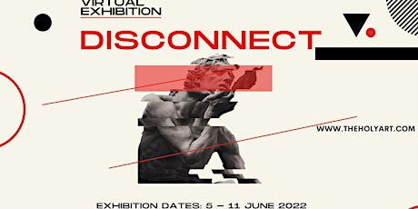 DISCONNECT - Virtual Exhibition tickets