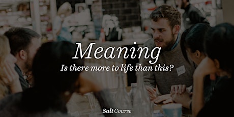Meaning: Is there more to life than this? tickets