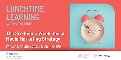 The Six-Hour a Week Social Media Marketing Strategy tickets