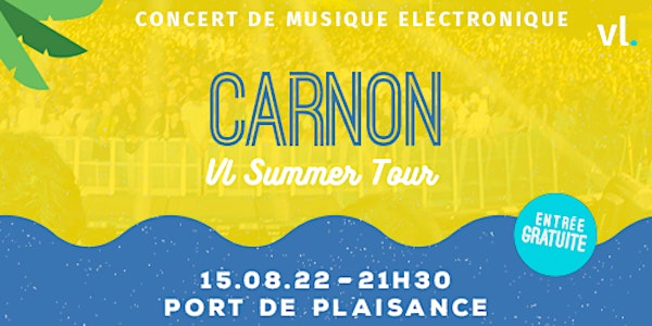 Concert Electro x Carnon - VL Summer Tour 2022 by HEYME