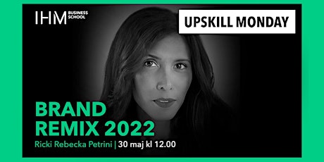 Upskill Monday: Brand Remix 2022