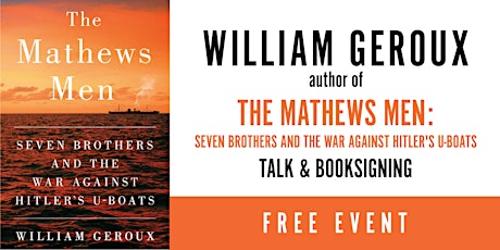 Hauptbild für William Geroux, Author of The Mathews Men, Talk & Booksigning Free Event
