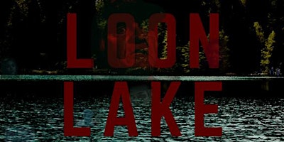 The Paus Premieres Festival Presents: 'Loon Lake' by Abraham Archambault