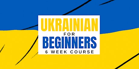 Ukrainian for Beginners - 6 Week Course tickets