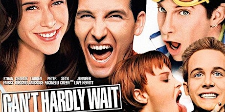 Hold Up: CAN'T HARDLY WAIT tickets