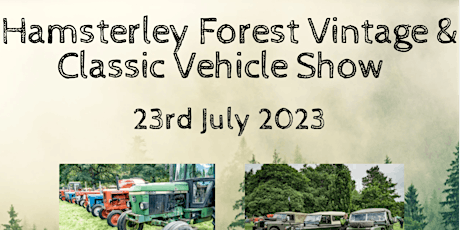 Hamsterley Forest Vintage & Classic Vehicle Show 2023 tickets
