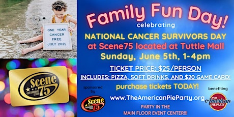 Family Fun Day at Scene75 Columbus for National Cancer Survivors Day! tickets