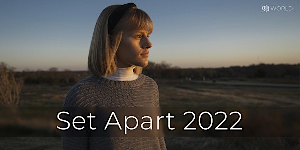 Set Apart June 20 - June 26, 2022