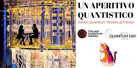 Italian Quantum Weeks @Trieste: Un aperitivo quantistico e non solo (Knulp) biglietti