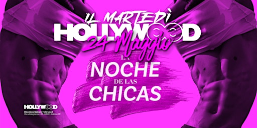 ★ Il Martedì Hollywood ★ La Noche de las Chicas | Hollywood Salzano