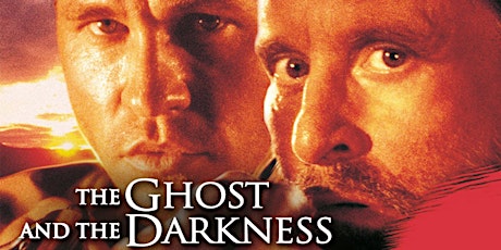 When Animals Attack: THE GHOST AND THE DARKNESS (1996) tickets