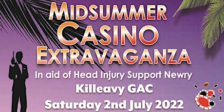 Midsummer Casino Extravaganza in aid of Head Injury Support Newry tickets