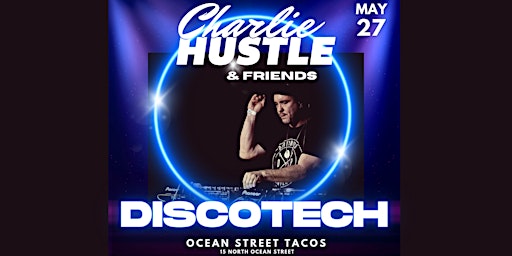 DISCOTECH with Charlie Hustle & Friends