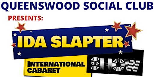 Ida Slapter's Hilarious International Drag Cabaret