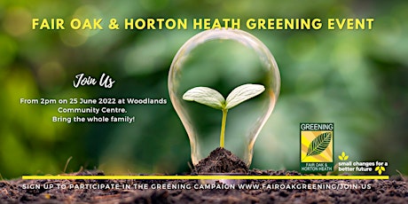 Fair Oak and Horton Heath Greening Event tickets