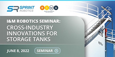 I&M Robotics Seminar: Cross-Industry Innovations for Storage Tanks tickets