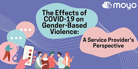 The Effects of COVID-19 on GBV: A Service Provider’s Perspective tickets