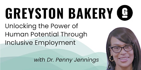 Greyston Bakery:  Unlocking the Power of Human Potential Through... bilhetes
