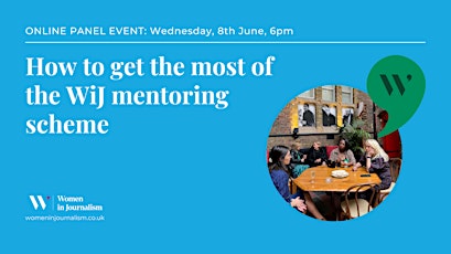 June 8 Online at 6pm: How to get the most out of the WIJ mentoring scheme tickets
