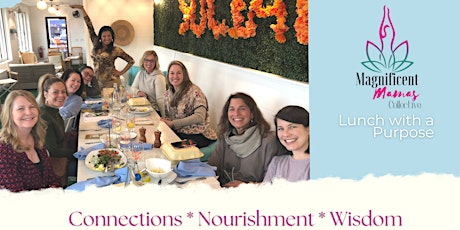Magnificent Mamas Collective Lunch with a Purpose tickets