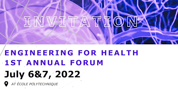 IP Paris 1st Annual Engineering for Health Forum