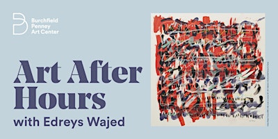 Art After Hours with Edreys Wajed
