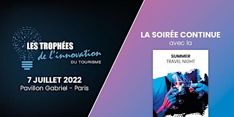 Image principale de Les Trophées de l'Innovation du Tourisme/Summer Travel Night 2022