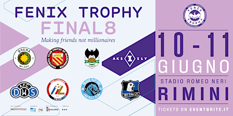 Fenix Trophy Final 8 - Rimini 10-11 Giugno 2022 biglietti