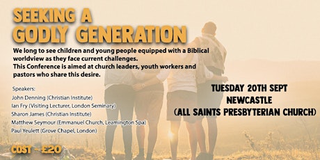 Seeking A Godly Generation: Conference for Pastors, Youth Leaders, Parents