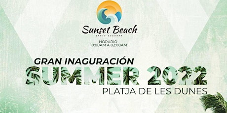 OPENING - SUNSET BEACH SANTA SUSANNA - SUMMER 2022 entradas