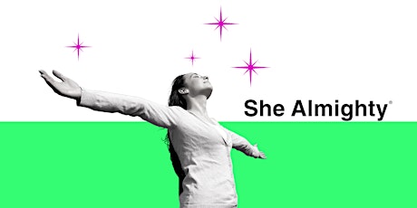 She Almighty: How To Attract Abundance And Realise Your Life Potential tickets
