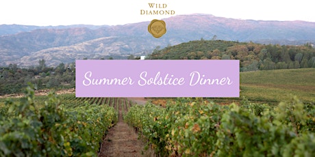 Wild Diamond Vineyards Summer Solstice Dinner tickets