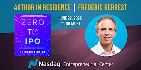 Author in Residence Series: “Zero to IPO” with Frederic Kerrest tickets