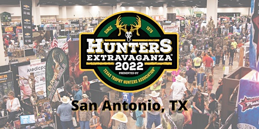 2022 Texas Trophy Hunters Extravaganza - San Antonio, TX