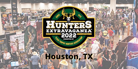 2022 Texas Trophy Hunters Extravaganza - Houston, TX tickets