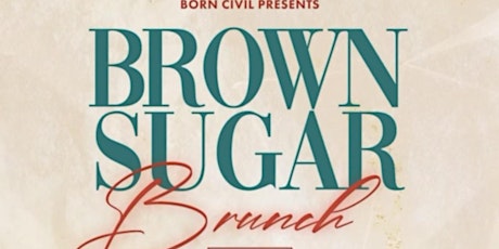 BROWN SUGAR BRUNCH “BIG SUNDAY FUNDAY”  PATIO BRUNCH & DAY PARTY tickets