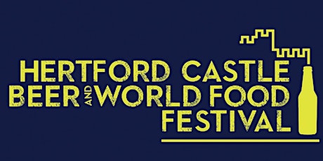 Hertford Castle Beer & World Food Festival primary image